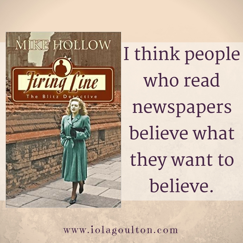 Quote from Firing Line by Mike Hollow: I think people who read newspapers believe what they want to believe.