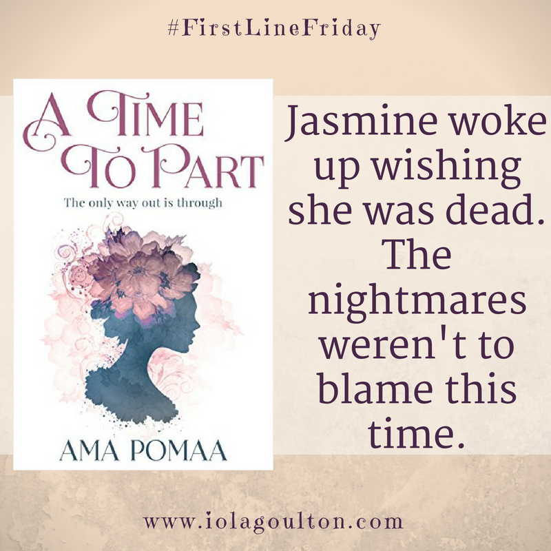 Book quote from A Time to Part by Ama Pomaa: Jasmine woke up wishing she was dead. The nightmares weren't to blame this time.