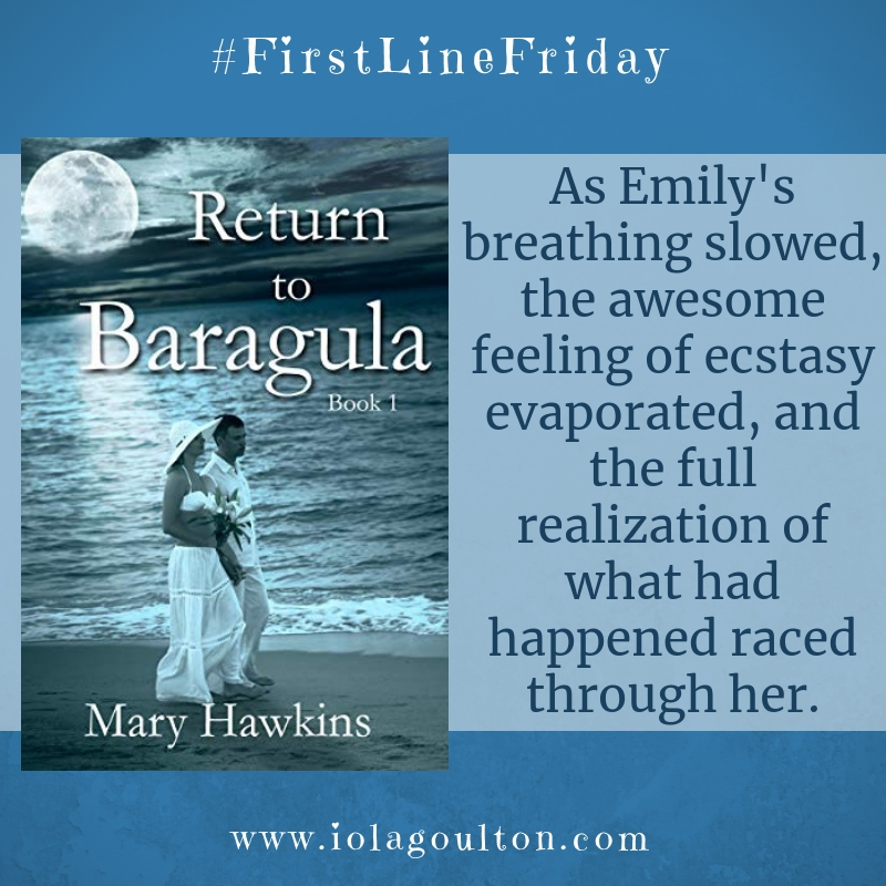 First Line from Return to Baragula: As Emily's breathing slowed, the awesome feeling of ecstasy evaporated, and the full realization of what had happened raced through her.