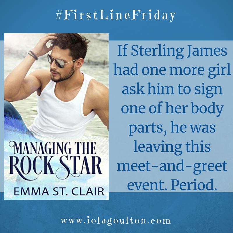 First Line from Managing the Rock Star: If Sterling James had one more girl ask him to sign one of her body parts, he was leaving this meet-and-greet event. Period.