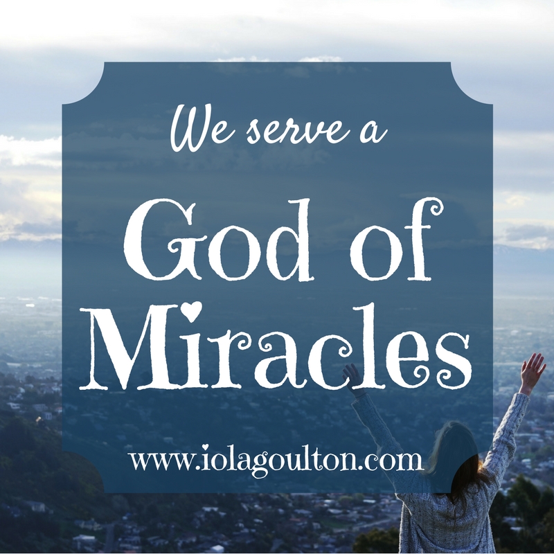 We serve a God of Miracles