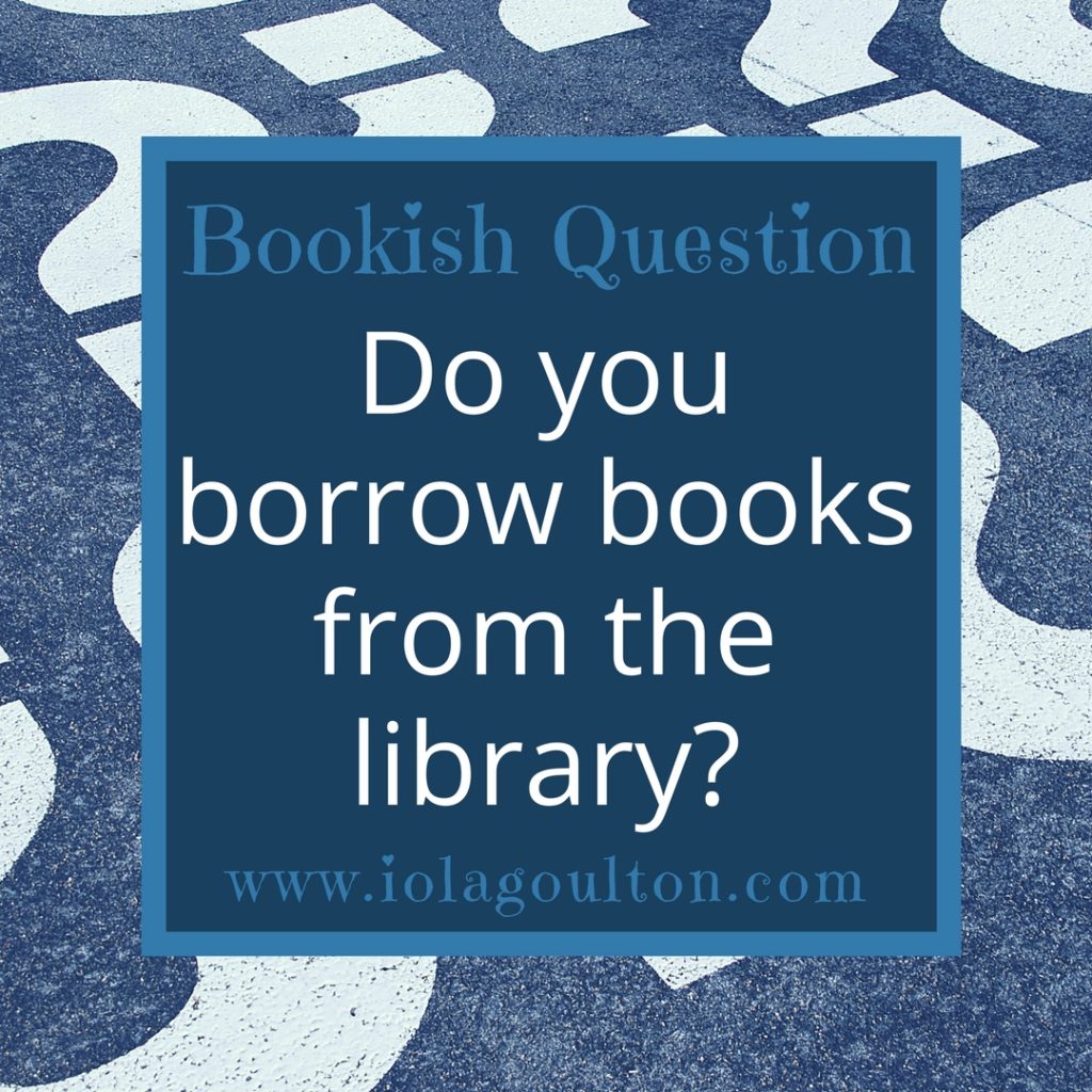 Bookish Question: Do you borrow books from the library?