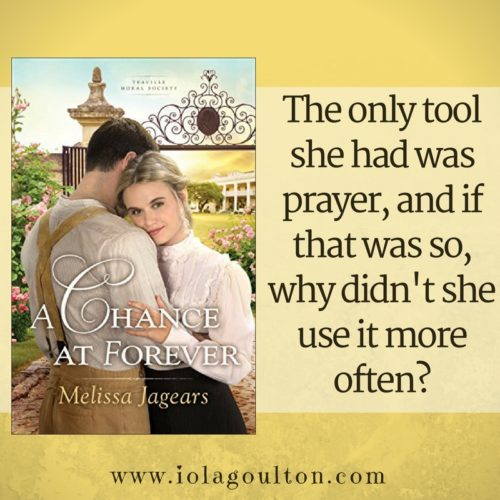 Quote from A Chance at Forever: The only tool she had was prayer, and if that was so, why didn't she use it more often?