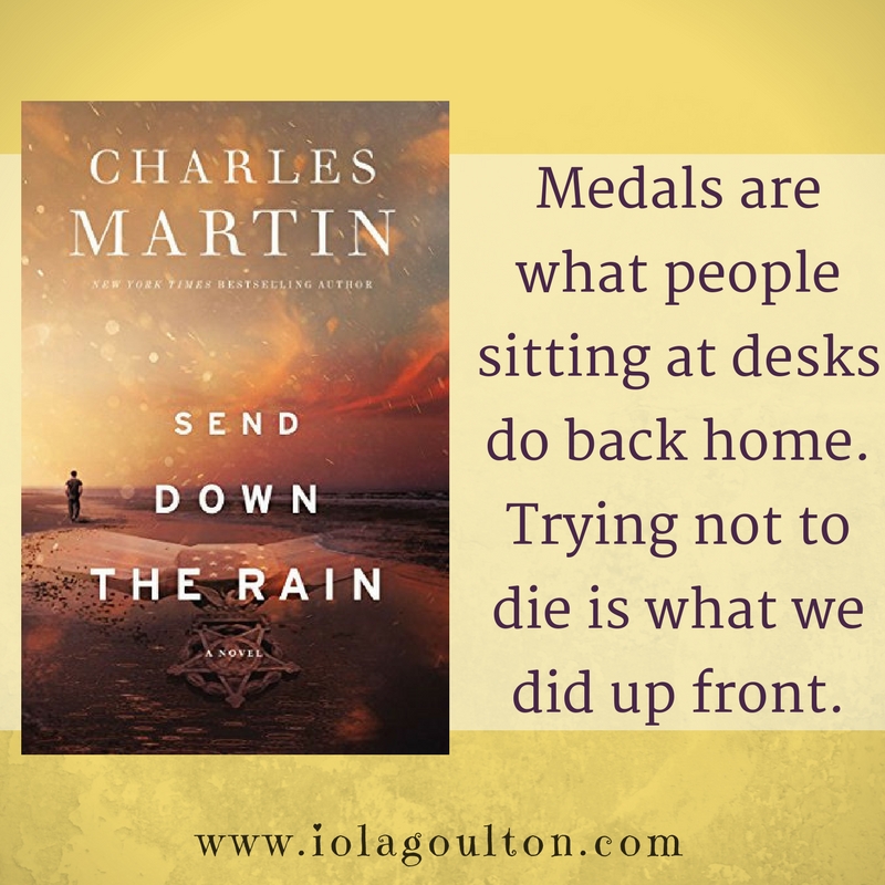 Book Quote: Medals are what people sitting at desks do back home. Trying not to die is what we did up front.