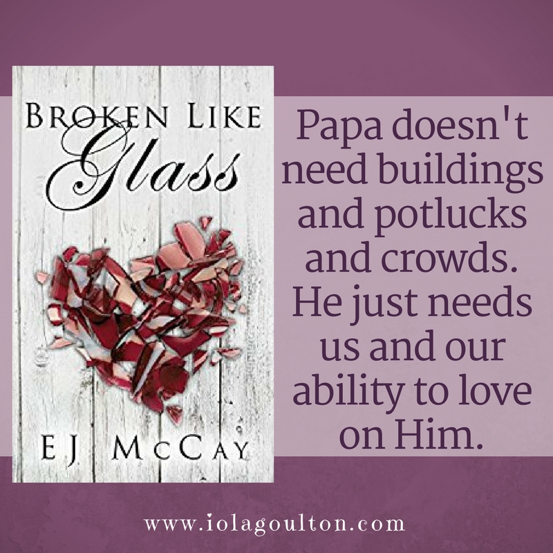 Papa doesn't need buildings and potlucks and crowds. He just needs us and our ability to love on him.