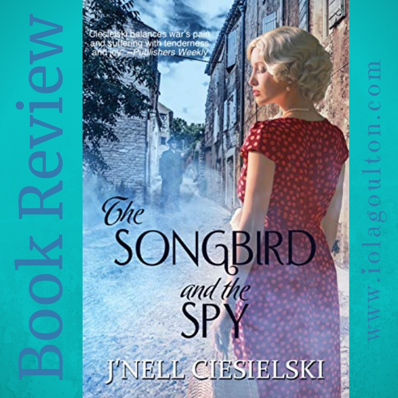 The Songbird and the Spy by J'nell Ciesielski