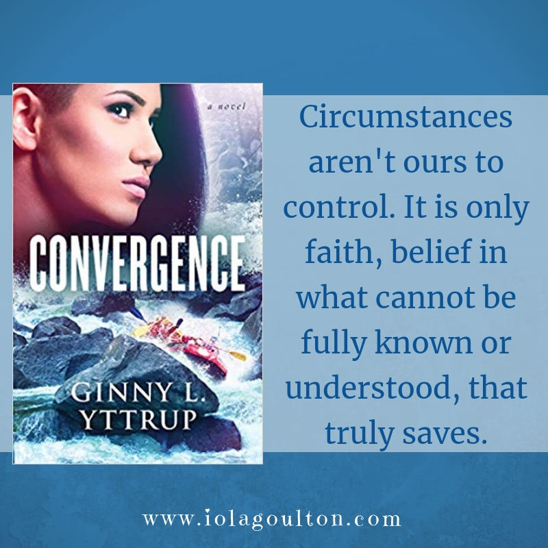 Circumstances aren't ours to control. It is only faith, belief in what cannot be fully known or understood, that truly saves.