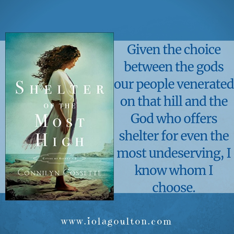 Given the choice between the gods our people venerated on that hill and the God who offers shelter for even the most undeserving, I know whom I choose.