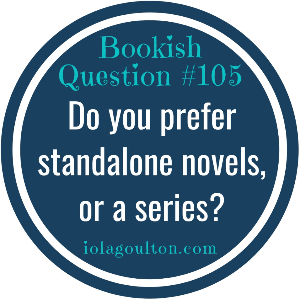 Do you prefer standalone novels, or a series?