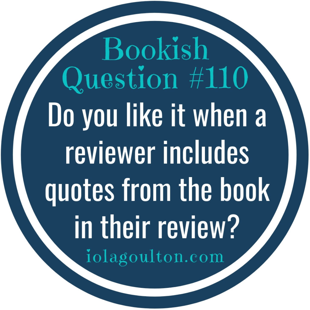 Do you like it when a reviewer includes quotes from the book in their review?