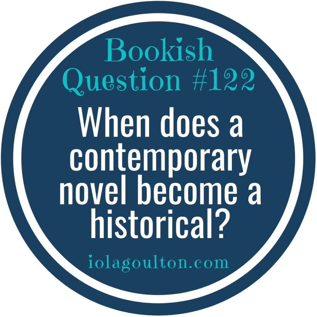 When does a contemporary novel become a historical?