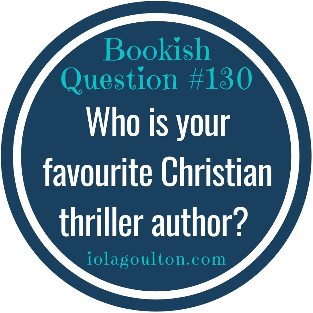 Who is your favourite Christian thriller author?