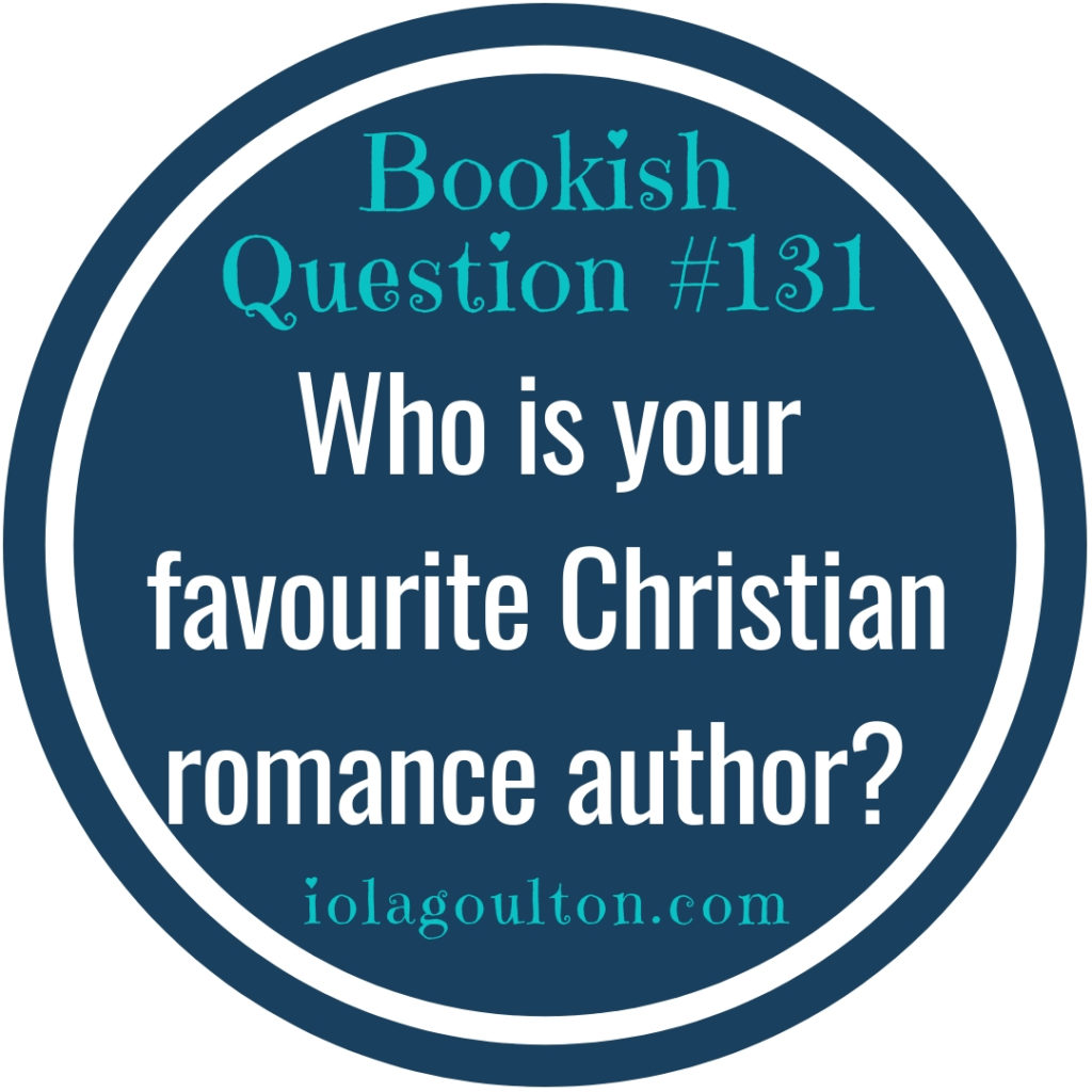 Who is your favourite Christian romance author?
