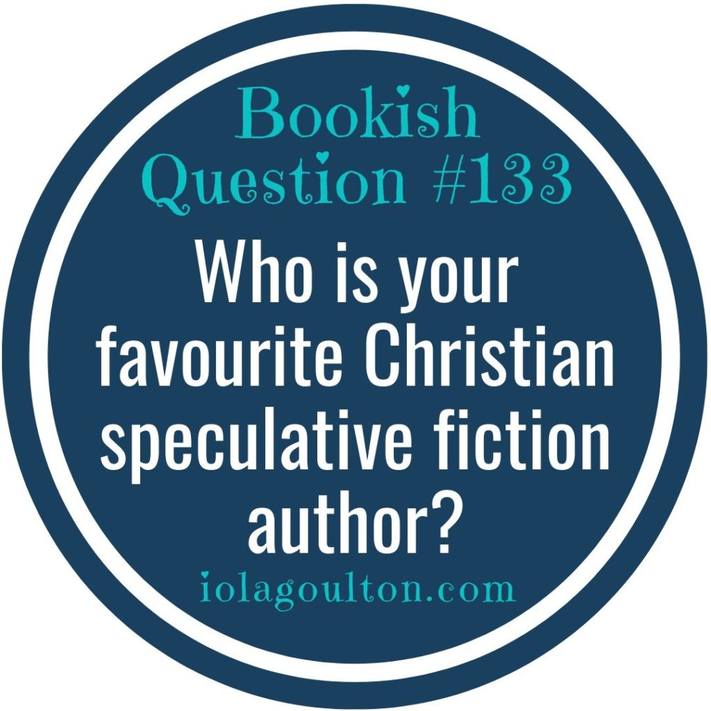 Who is your favourite Christian speculative fiction author?