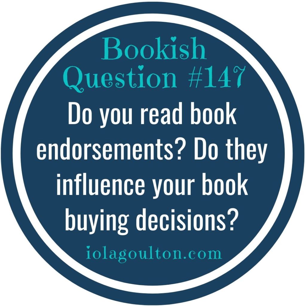 Do you read book endorsements? Do they influence your book buying decisions?