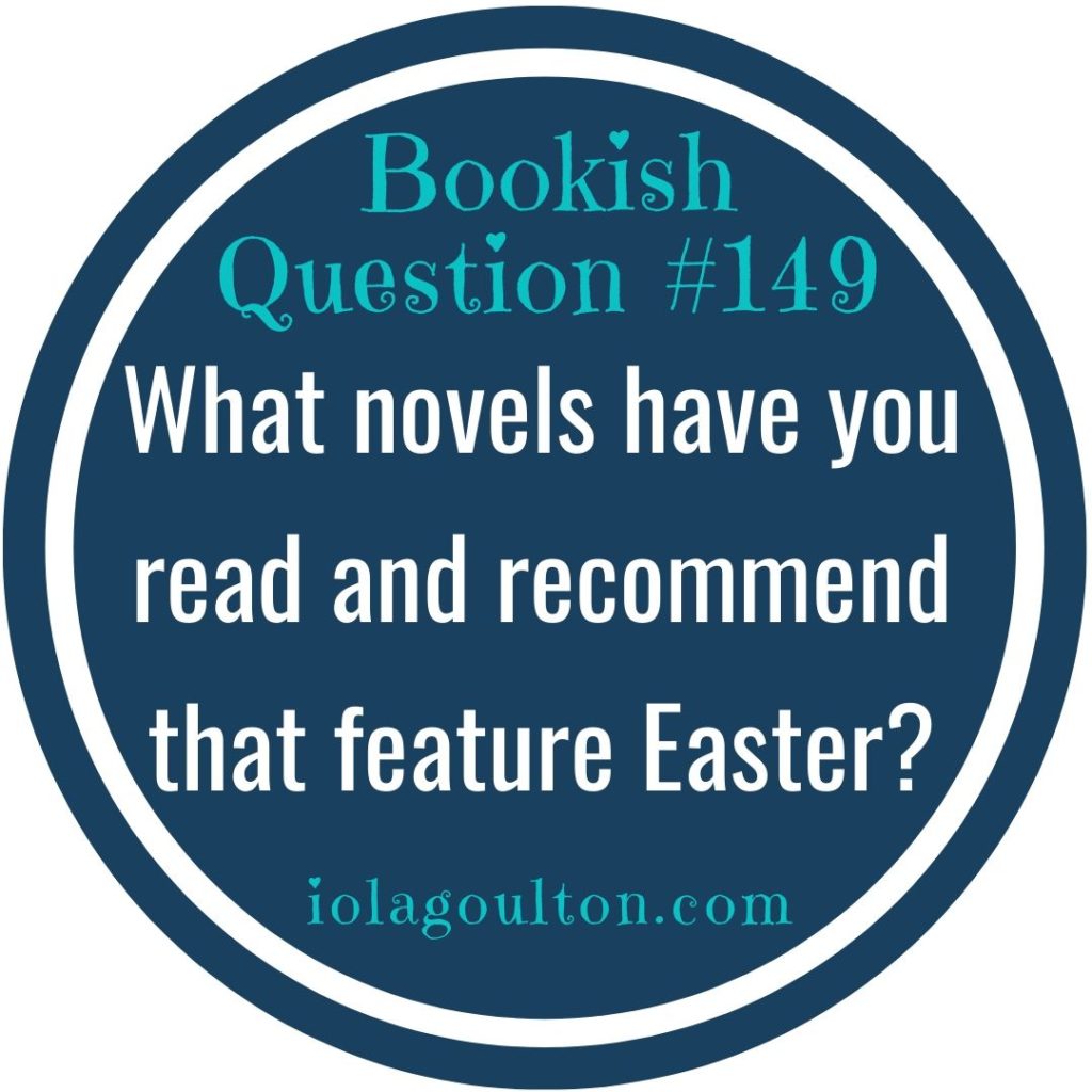 hat novels have you read and recommend that feature Easter?