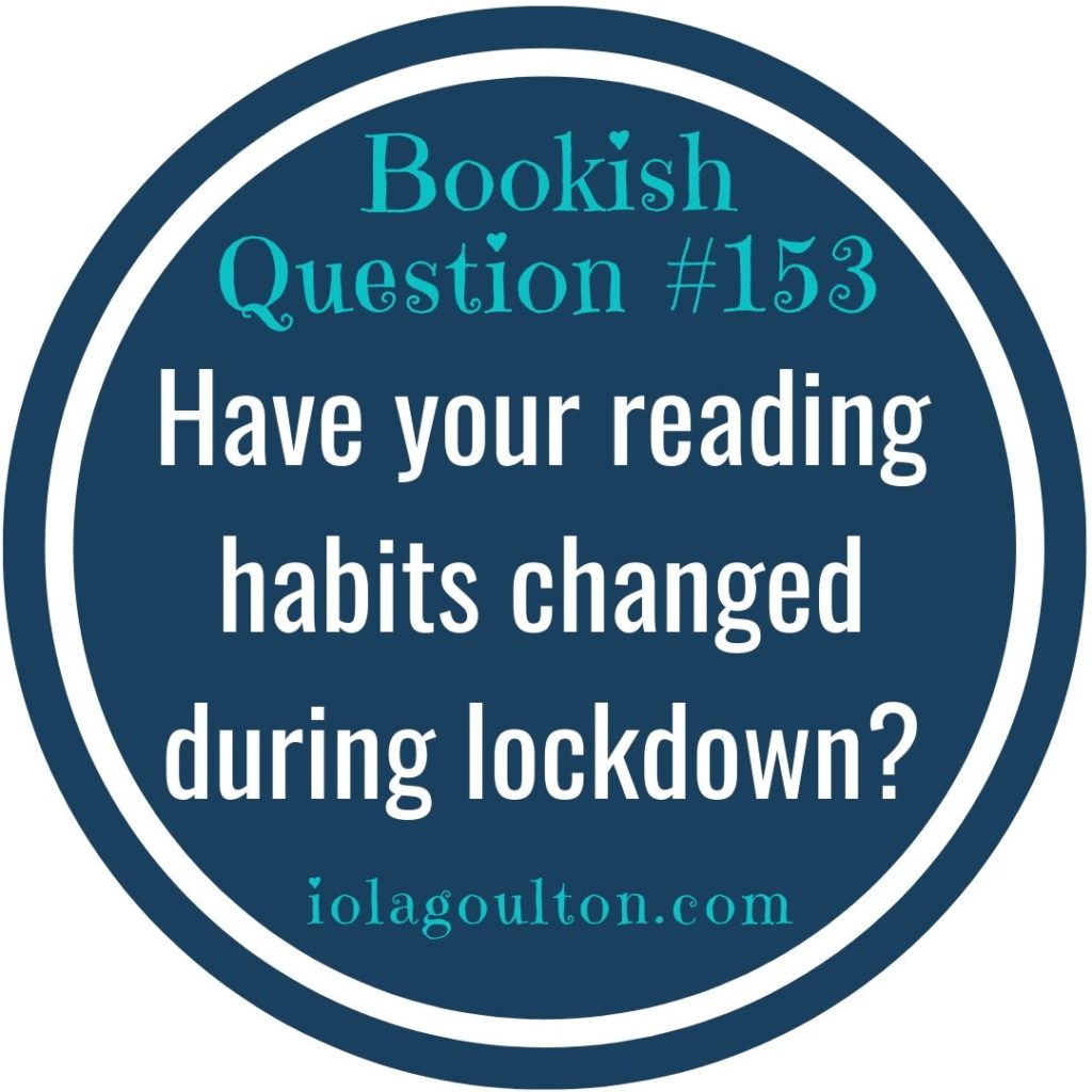 Have your reading habits changed during lockdown?