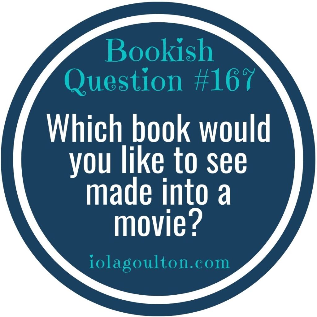 Which book would you like to see made into a movie?