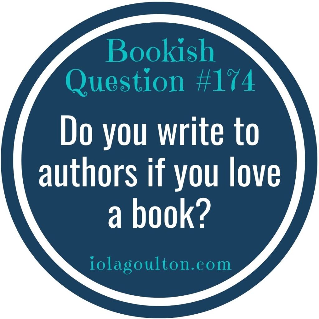 Do you write to authors if you love a book?
