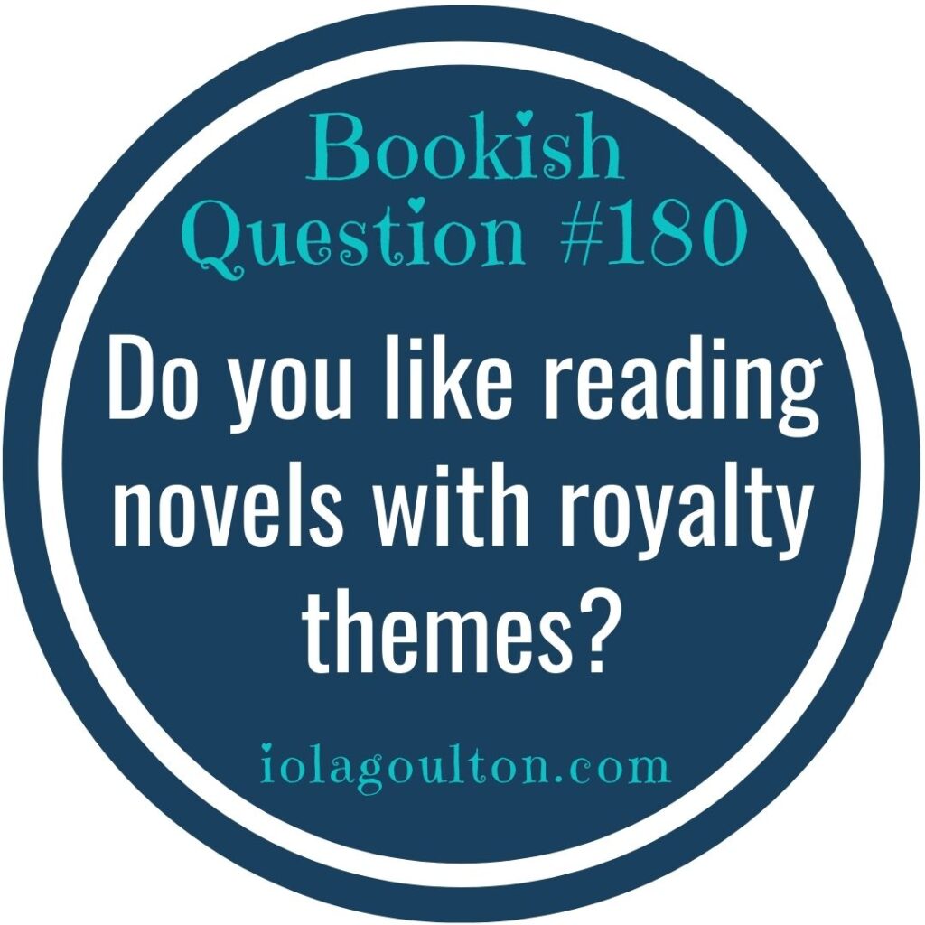 Do you like reading novels with royalty themes?