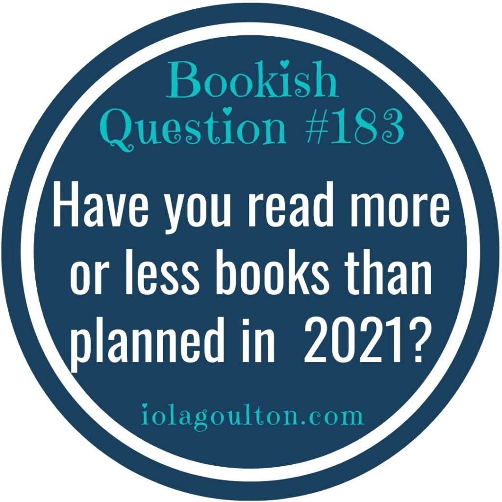 Have you read more or less books than planned in 2021?