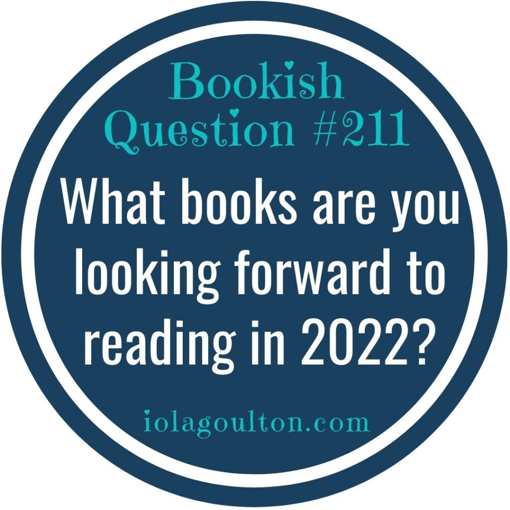 What books are you looking forward to reading in 2022?