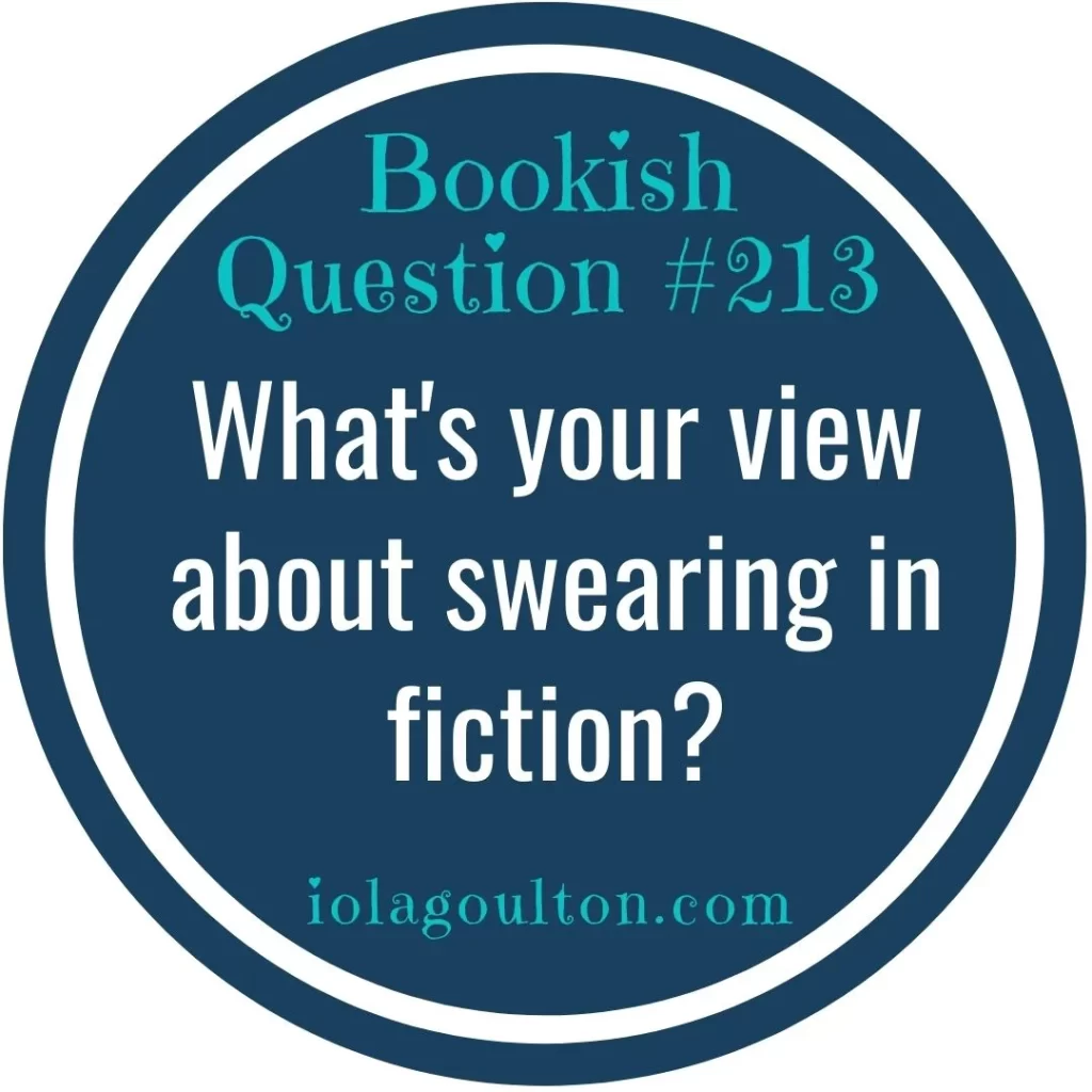 What's your view about swearing in fiction?
