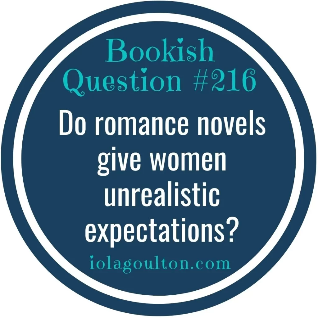 Do romance novels give women unrealistic expectations?