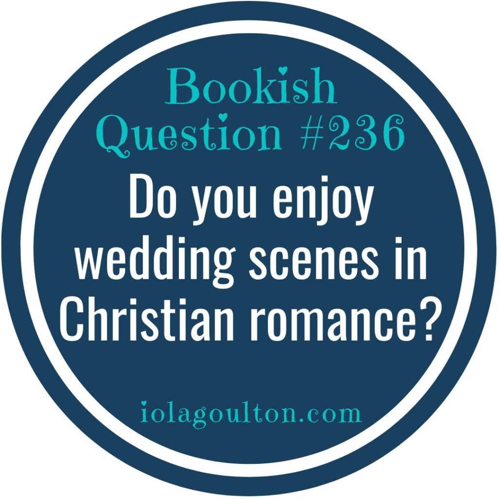 Do you enjoy wedding scenes in Christian romance?