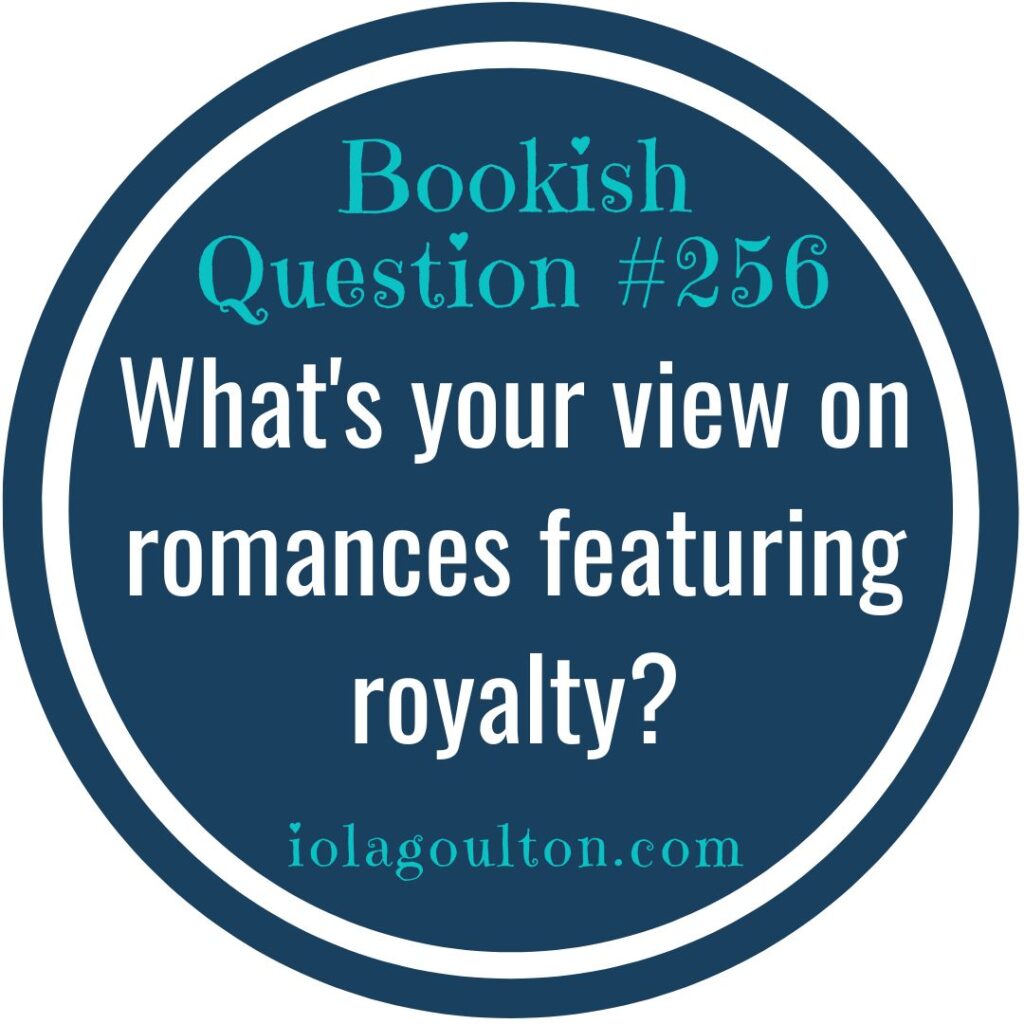 What's Your View on Romances Featuring Royalty?