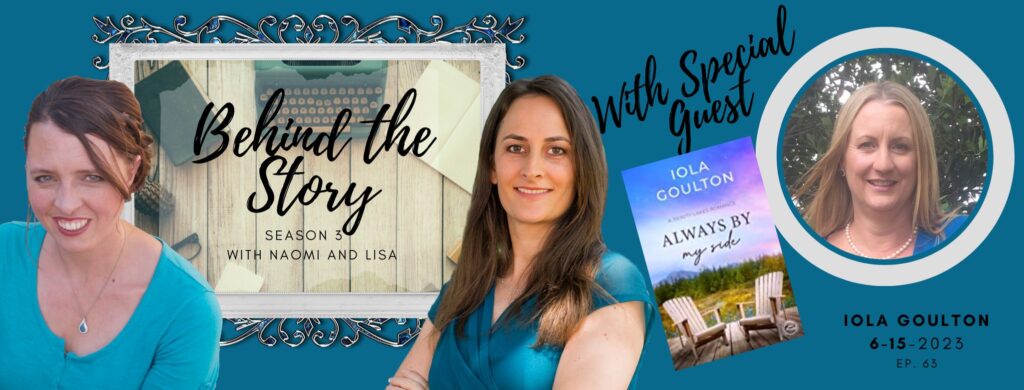 Behind the Story #63 - Iola Goulton and Always By My Side
