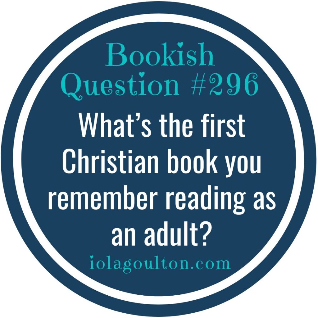 What's the first Christian book you remember reading as an adult?