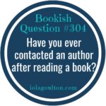 Have you ever contacted an author after reading a book?