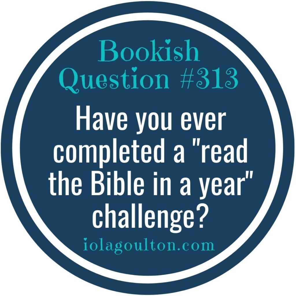 Have you ever completed a "read the Bible in a year" challenge?