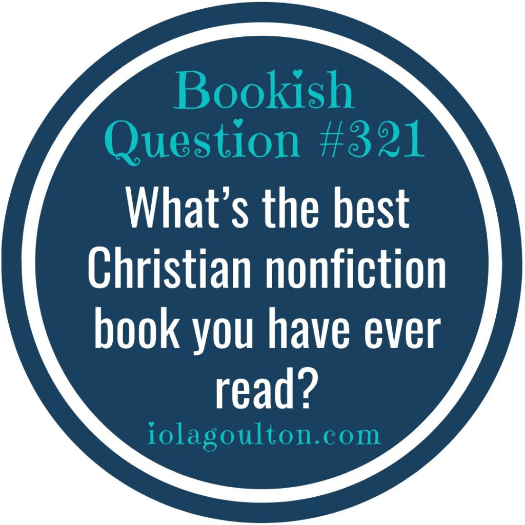 What's the best Christian nonfiction book you have ever read?