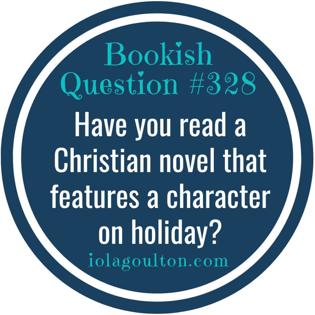 Have you read a Christian novel that features a character on holiday?