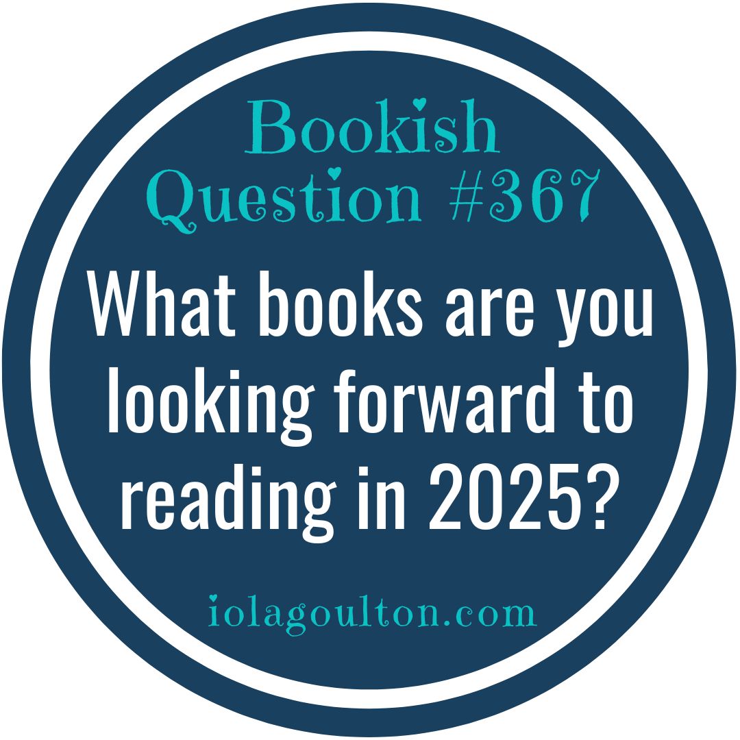 Bookish Question #367 | What books are you looking forward to reading ...