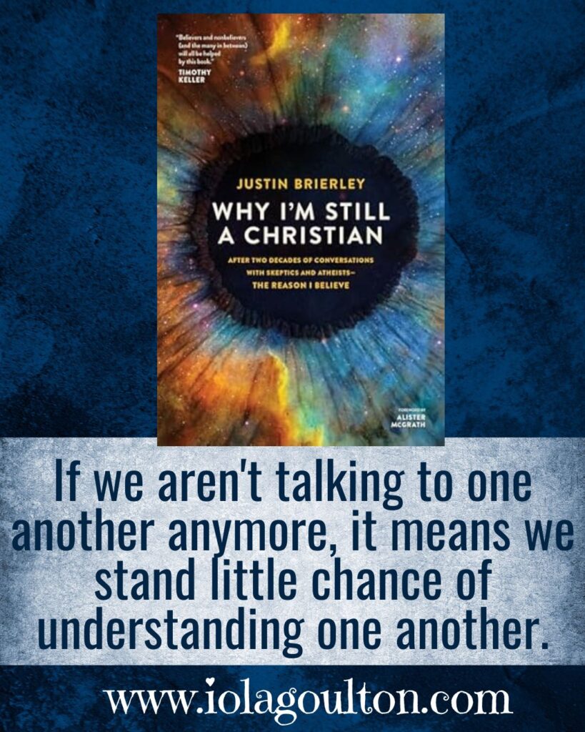 If we aren't talking to one another anymore, it means we stand little chance of understanding one another.