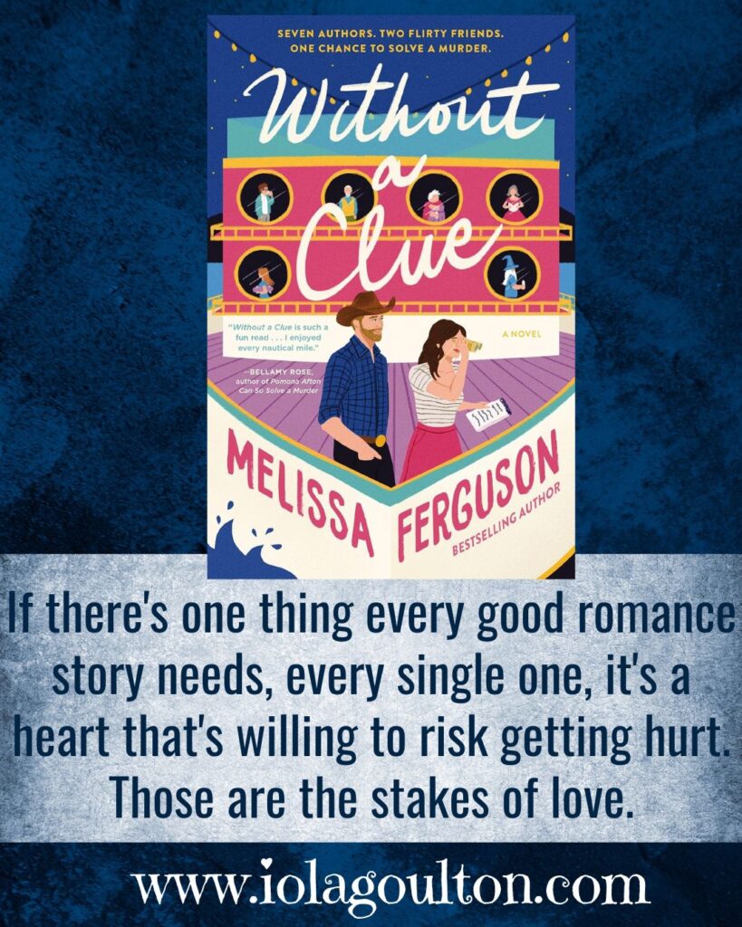 If there's one thing every good romance story needs, every single one, it's a heart that's willing to risk getting hurt. Those are the stakes of love.